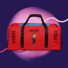 Load image into Gallery viewer, &quot;Where Hazy Been?&quot; Gym/Travel Duffle Bag
